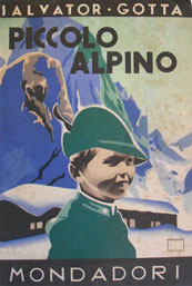 Piccolo alpino di Salvator Gotta (Mondadori, 1938)