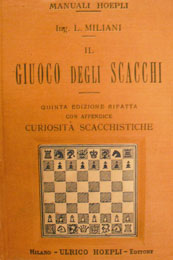 L. Miliani, Il giuoco degli scacchi (Hoepli, 1922)